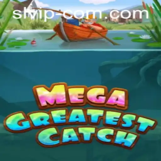 MegaGreatestCatch Unveiled: Dive into the Thrills and Chills of This Blockbuster Game